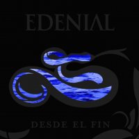 Edenial - Desde el Fin 