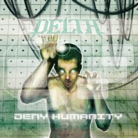 Delta - Deny Humanity