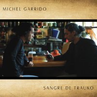 Michel Garrido - Sangre de Trauko
