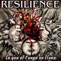 Resilience - Lo que el fuego se llevó